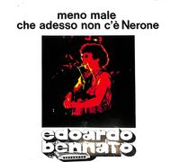 Edoardo Bennato - Meno Male Che Adesso Non C'È Nerone 45 Giri