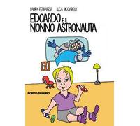 Edoardo e il nonno astronauta