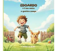 Edoardo e il suo amico a quattro zampe