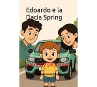 Edoardo e la Dacia Spring: Giornate Divertenti