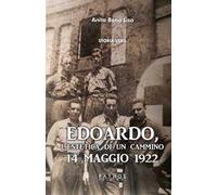 Edoardo, l'estetica di un cammino. 14 Maggio 1922