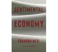 Edoardo Nesi Antony Shugaar Sentimental Economy (Copertina rigida)