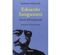 Edoardo Sanguineti. Il poeta dell'avanguardia