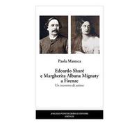 Edoardo Shuré e Margherita Albana Mignaty a Firenze. Un incontro di anime