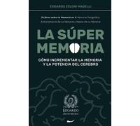 Edoardo Zeloni Magelli La Súper Memoria (Tascabile) Upgrade Yourself