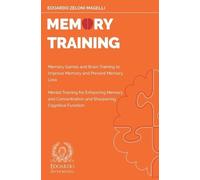 Edoardo Zeloni Magelli Memory Training (Tascabile) Upgrade Your Memory