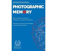 Edoardo Zeloni Magelli Photographic Memory (Tascabile) Upgrade Your Memory