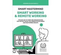 Edoardo Zeloni Smart Mastermind: Smart Working & Remote Working - P (Tascabile)