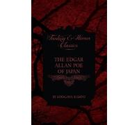 Edogawa Rampo Edgar Allan Poe of Japan - Some Tales by Edogaw (Copertina rigida)