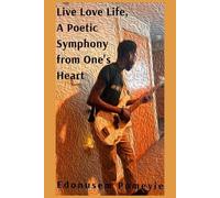 Edonusem H a Y Pome Live Love Life, A Poetic Symphony from One's He (Tascabile)