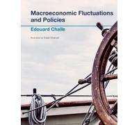 Edouard Challe Macroeconomic Fluctuations and Policies (Tascabile)