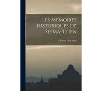 Édouard Chavannes Les Mémoires Historiques de Se-ma-Ts'ien (Tascabile)