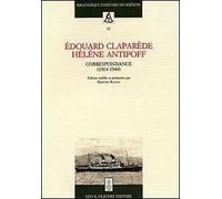 Edouard Claparède, Hélène Antipoff. Correspondance (1914-1940)