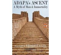 Edouard D'Araille ADAPA's ASCENT - A Myth of Man & Immortality (Tascabile)