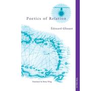 Edouard Glissant Poetics of Relation (Tascabile)