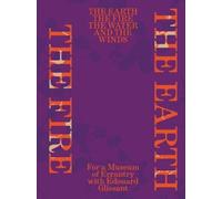 Edouard Glissant The Earth, the Fire, the Water, and the Winds (Tascabile)
