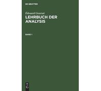 Édouard Goursat Édouard Goursat: Lehrbuch Der Analysis. Band (Copertina rigida)