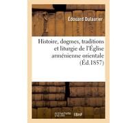 Édouard Histoire, dogmes, traditions et liturgie de l'Église (Tascabile)