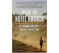 Edouard Kayihura Kerry Zukus Inside the Hotel Rwanda (Tascabile)