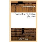 Édouard Laboulaye Contes Bleus (3e Édition) (Tascabile) Litterature