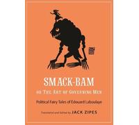 Édouard Laboulaye Smack-Bam, or The Art of Governing Men (Tascabile)