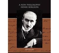 Edouard Le Roy A New Philosophy - Henri Bergson (Tascabile)