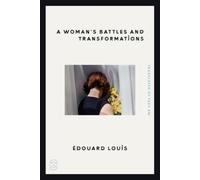 Édouard Louis A Woman's Battles and Transformations (Tascabile)