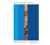 Edouard Louis Who Killed My Father (Tascabile)