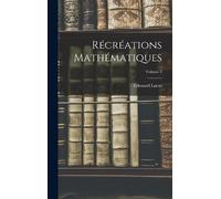 Edouard Lucas Récréations mathématiques; Volume 2 (Copertina rigida)