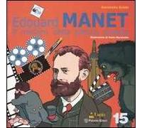 Edouard Manet – Il mistero della pittura svelata – Ediz. illustrata