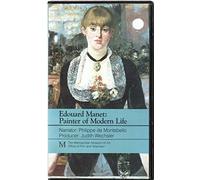 Edouard Manet: Painter of Modern Life