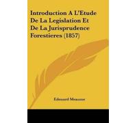Edouard Meaume Introduction A L'Etude De La Legislation Et De La Jur (Tascabile)