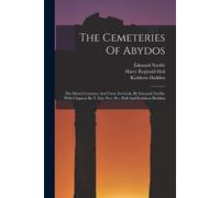 Édouard Naville The Cemeteries Of Abydos (Tascabile)