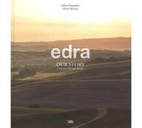 Edra. Our story. A journey through beauty. Ediz. italiana e inglese