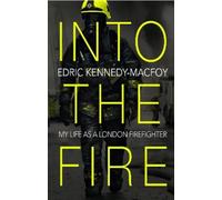 Edric Kennedy-Macfoy Into the Fire (Tascabile)