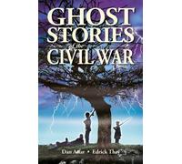 Edrick Thay Dan Asfar Ghost Stories of the Civil War (Tascabile)