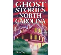 Edrick Thay Ghost Stories of North Carolina (Tascabile) Ghost Stories