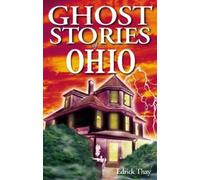 Edrick Thay Ghost Stories of Ohio (Tascabile) Ghost Stories
