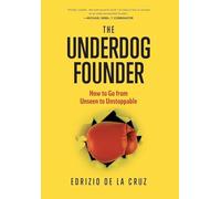 Edrizio de la Cruz The Underdog Founder (Copertina rigida)