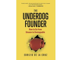 Edrizio de la Cruz The Underdog Founder (Tascabile)