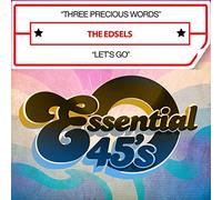 Edsels - Three Precious Words / Let's Go