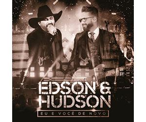 Edson & Hudson - Eu E Voce De Novo: Ao Vivo