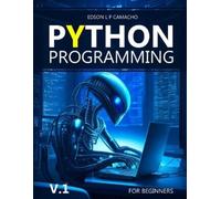 Edson L P Camacho Learn Python for Beginners from an Expert (Tascabile)