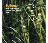 Edson - One Last Song About You Know What