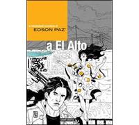 Edson Paz® e la signora di Cao. Le mirabolanti avventure di Edson Paz® a El Alto
