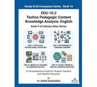 EDU-10.2: Techno Pedagogic Content Knowledge Analysis: English: A Comprehensive Guide for Student Teachers and Teacher Educators