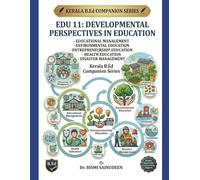 EDU - 11 DEVELOPMENTAL PERSPECTIVES IN EDUCATION: Educational Management · Environmental Education · Entrepreneurship Education Health Education · Disaster Management