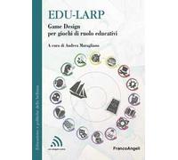 Edu-larp. Game Design per giochi di ruolo educativi