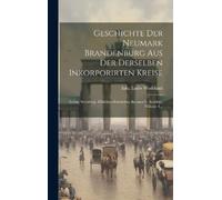 Edu Ludw Wedeki Geschichte Der Neumark Brandenburg Aus Der De (Copertina rigida)