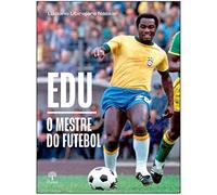 edu o mestre do futebol